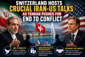 Switzerland Hosts Crucial Iran-US Talks as Tehran Pushes for End to Conflict