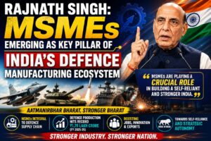 Rajnath Singh Says MSMEs Emerging as Key Pillar of India's Defence Manufacturing Ecosystem