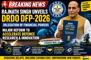 Rajnath Singh Launches DRDO Delegation of Financial Powers 2026 to Accelerate Defence Innovation