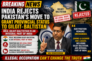 India Rejects Pakistan's Reported Move to Grant Provincial Status to Gilgit-Baltistan