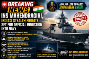 INS Mahendragiri Set for Commissioning, Boosting India's Indigenous Naval Power